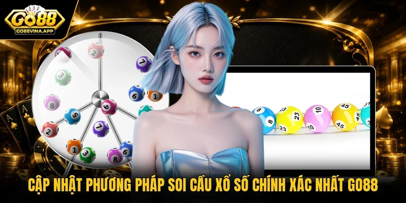 Cập nhật phương pháp soi cầu xổ số chính xác nhất Go88